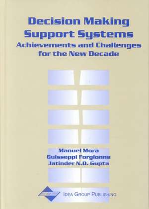 Decision Making Support Systems de Manuel Mora