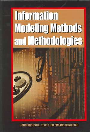 Information Modeling Methods and Methodologies (Adv. Topics of Database Research) de Terry Halpin