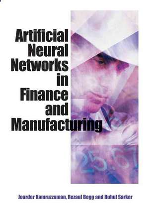 Artificial Neural Networks in Finance and Manufacturing de Joarder Kamruzzaman