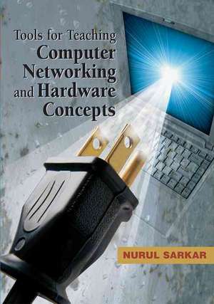 Tools for Teaching Computer Networking and Hardware Concepts de Nurul Sarkar