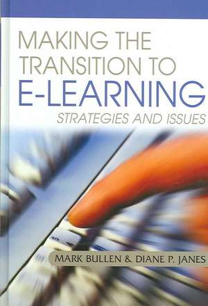 Making the Transition to E-Learning de Mark Bullen