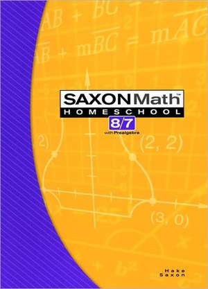 Saxon Math Homeschool 8/7 de Stephen Hake