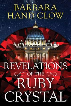 Revelations of the Ruby Crystal de Barbara Hand Clow