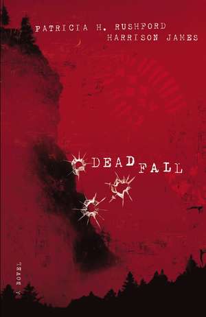 Deadfall de Patricia H. Rushford