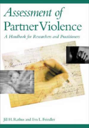 Assessment of Partner Violence: A Handbook for Researchers and Practitioners de Jill H. Rathus