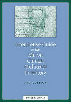 Interpretive Guide to the Millon Clinical Multiaxial Inventory de James P. Choca