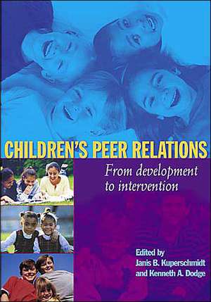 Children's Peer Relations: From Development to Intervention de Janis B. Kupersmidt