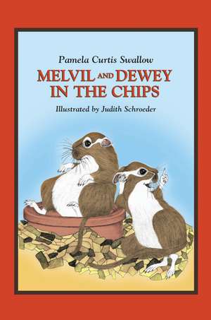 Melvil and Dewey in the Chips de Pamela C. Swallow