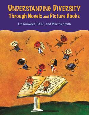 Understanding Diversity Through Novels and Picture Books de Liz Knowles