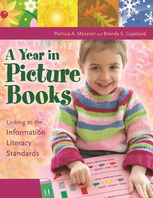 A Year in Picture Books: Linking to the Information Literacy Standards de Brenda S. Copeland