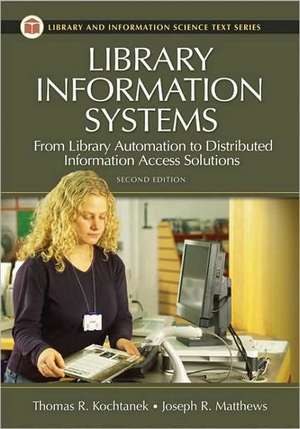 Library Information Systems de Thomas R. Kochtanek