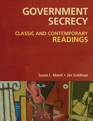 Government Secrecy: Classic and Contemporary Readings de Jan Goldman Ph.D.