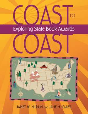 Coast to Coast: Exploring State Book Awards de Janet W. Hilbun