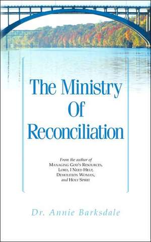 The Ministry of Reconciliation de Annie Barksdale