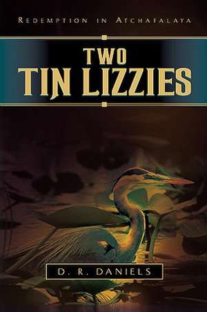 Two Tin Lizzies de D. R. Daniels