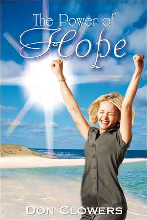 The Power of Hope de Don Clowers