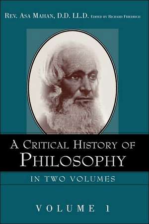 A Critical History of Philosophy Volume 1 de Asa Mahan