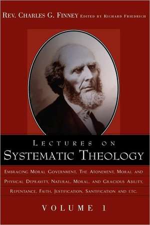 Lectures on Systematic Theology Volume 1 de Charles G. Finney