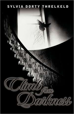 Climb from Darkness de Sylvia Dorty Threlkeld