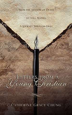 Letters from a Young Christian de Catherine Grace Chung