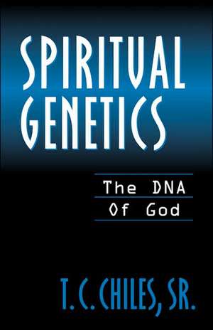 Spiritual Genetics de Sr. T. C. Chiles