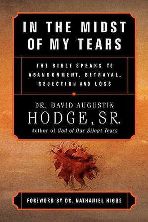 In the Midst of My Tears de Sr. David Augustin Hodge