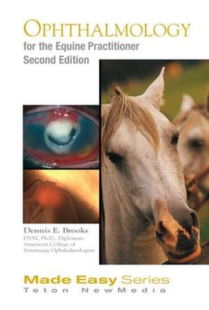 Equine Ophthalmology for the Equine Practitioner de Dennis E. Brooks