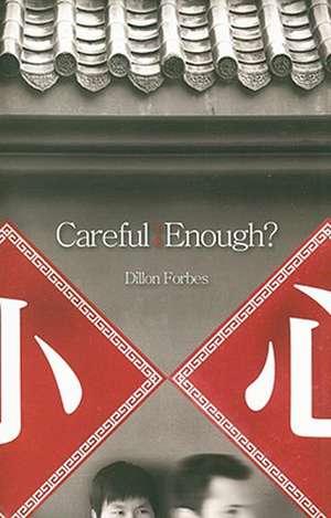 Careful Enough? de Dillon Forbes