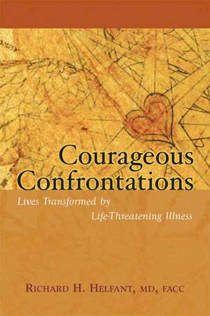 Courageous Confrontations de Richard H. Helfant