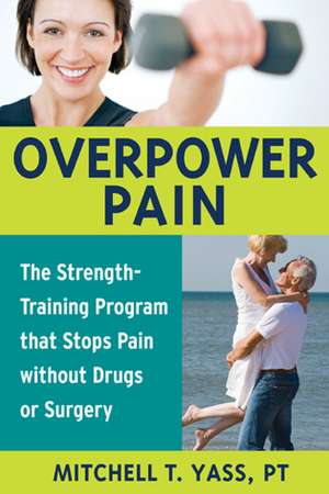 Overpower Pain de Mitchell T. Yass