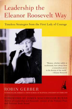 Leadership Eleanor Roosevelt W de Robin Gerber