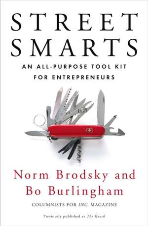 Street Smarts: An All-Purpose Tool Kit for Entrepreneurs de Norm Brodsky