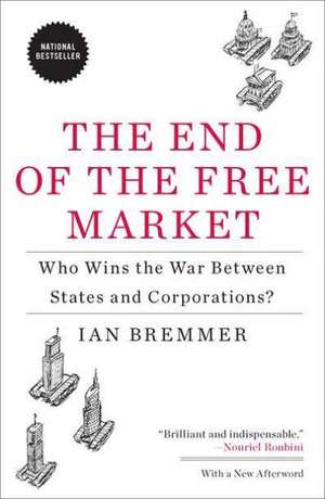 End Of The Free Market de Ian Bremmer