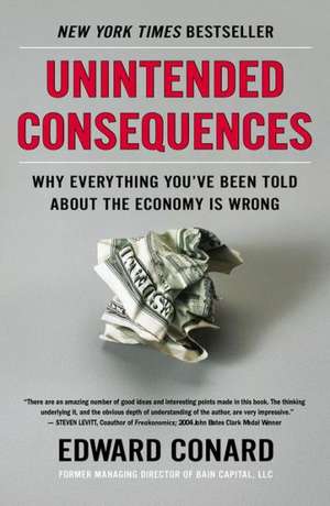 Unintended Consequences de Edward Conard