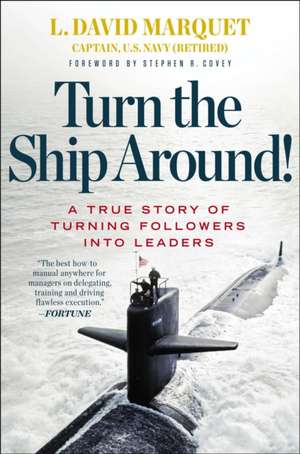 Turn the Ship Around! de L. David Marquet