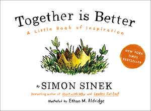 Together Is Better: A Little Book of Inspiration de Simon Sinek