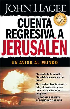 Cuenta Regresiva a Jerusalen de John Hagee