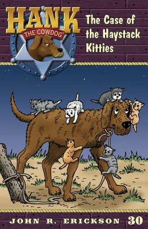 The Case of the Haystack Kitties de John R. Erickson