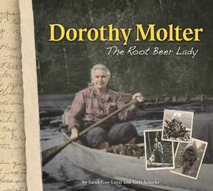 Dorothy Molter: The Root Beer Lady de Sarah Guy-Levar