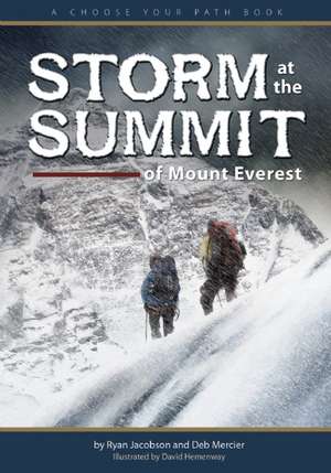 Storm at the Summit of Mount Everest: A Choose Your Path Book de Ryan Jacobson