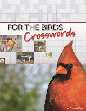 For the Birds Crosswords de Andrew J. Ries