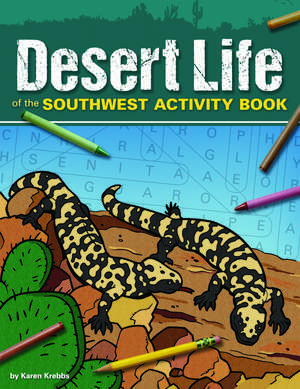 Desert Life of the Southwest Activity Book de Karen Krebbs