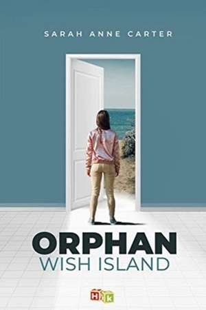 Orphan Wish Island de Sarahanne Carter