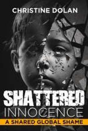 Shattered Innocence de Christine Dolan