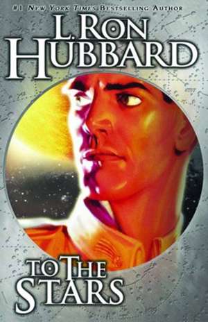 To the Stars de L. Ron Hubbard