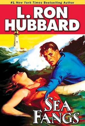 Sea Fangs de L. Ron Hubbard