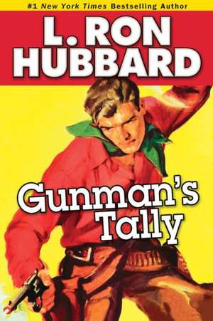 Gunman's Tally de L. Ron Hubbard