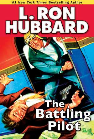 The Battling Pilot de L. Ron Hubbard