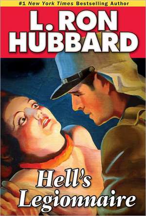 Hell's Legionnaire de L. Ron Hubbard