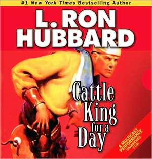 Cattle King for a Day de L. Ron Hubbard